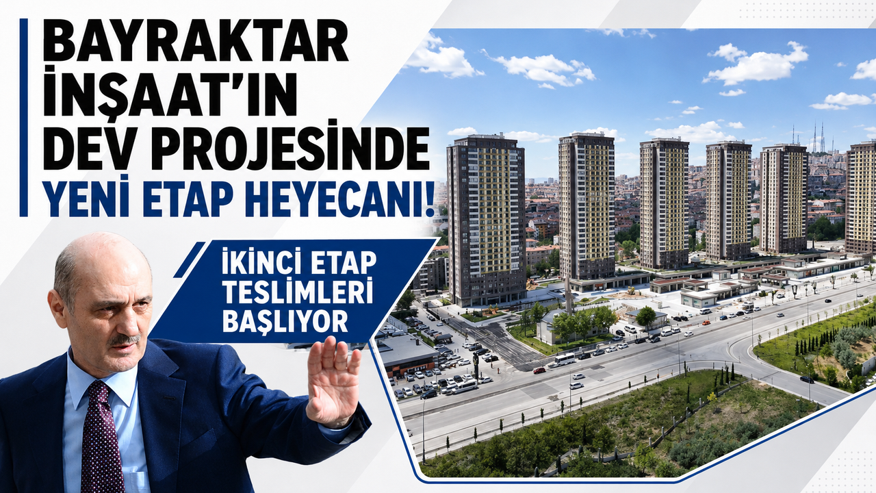 Bayraktar İnşaat'ta İkinci Etap Teslimleri Başlıyor!